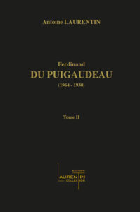 Publication de la Galerie Laurentin : Ferdinand du Puigaudeau (1864-1930) Catalogue Raisonné, Tome II