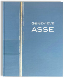 Publication de la Galerie Laurentin : Geneviève Asse, Monographie